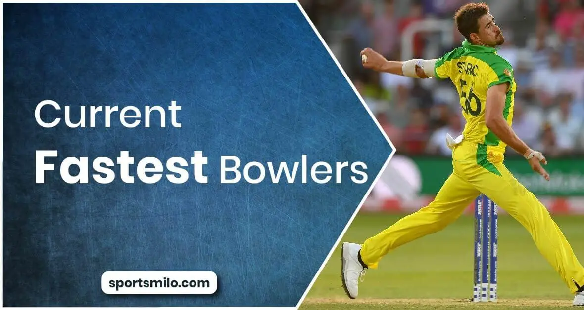 Current Fastest Bowlers