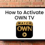 How to Activate OWN TV
