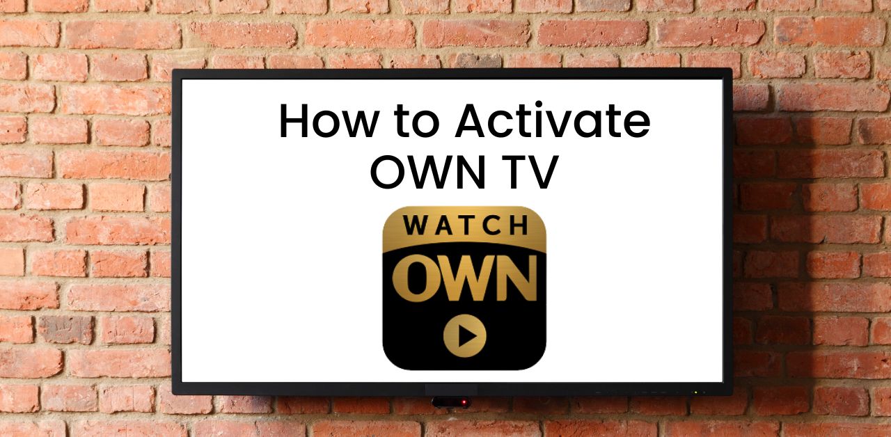 How to Activate OWN TV