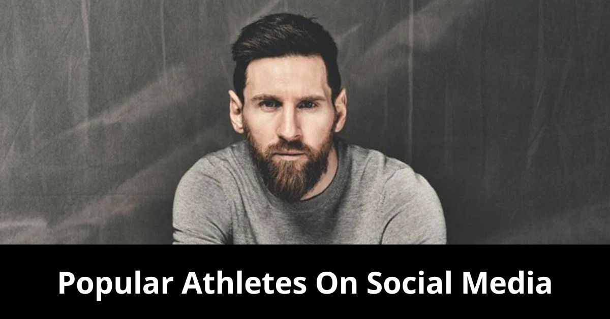 Top 10 Most Popular Athletes On Social Media 2022