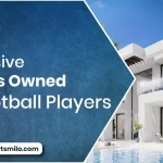 expensive houses owned by football players