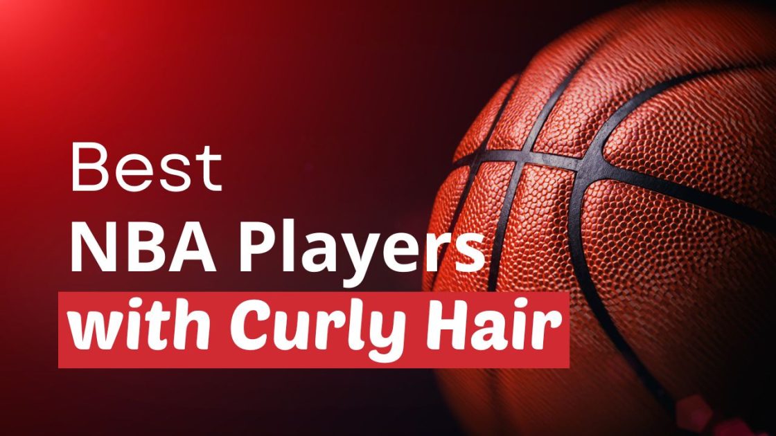 Best NBA Players with Curly Hair
