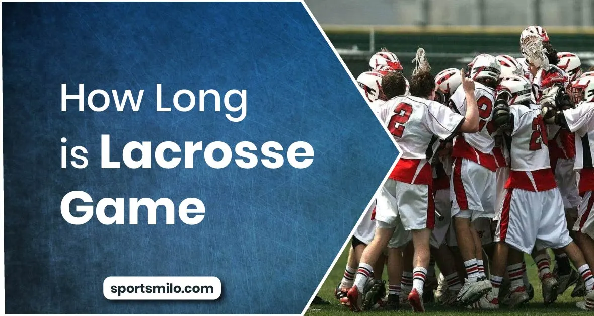 How Long is Lacrosse Game