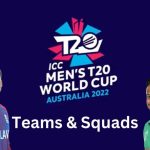 T20 World Cup 2022 | Teams and Squads